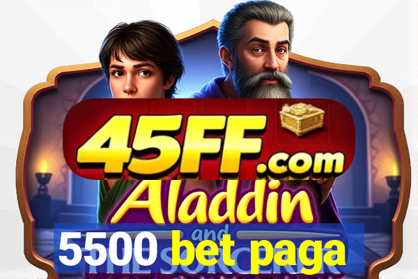 5500 bet paga